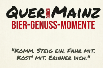 die rollende Bierprobe - Quer durch Mainz