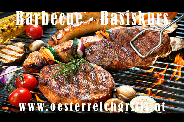 Barbecue-Basiskurs
www.oesterreichgrillt.at