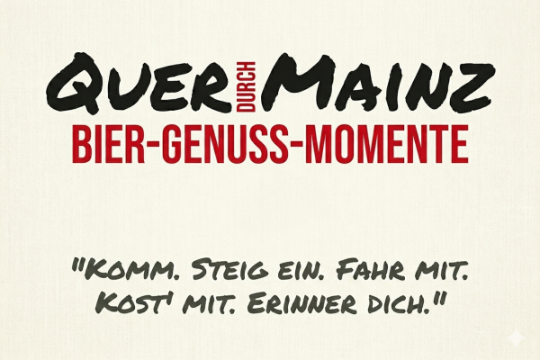 die rollende Bierprobe Quer durch Mainz