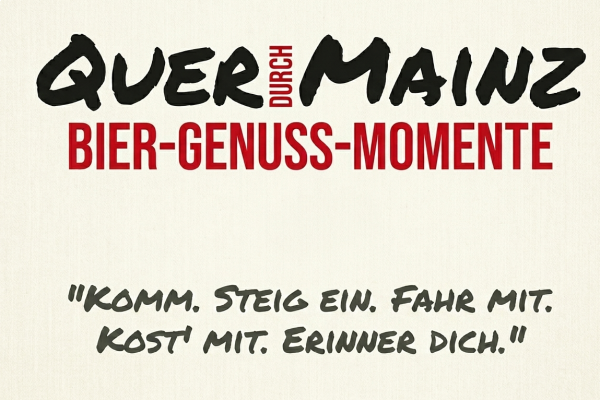 die rollende Bierprobe - Quer durch Mainz