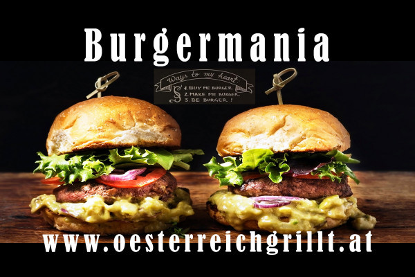 Burgermania | perfekte Burger vom Grill !
www.oesterreichgrillt.at