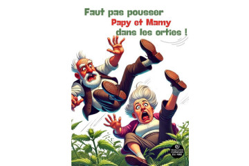 Faut pas pousser Papy et Mamy dans les orties