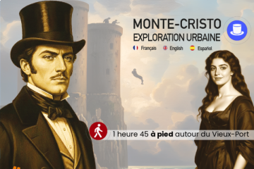 Parcours sur les traces du comte de  Monte-Cristo et d’Edmond Dantès  à Marseille. 